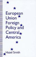 European union foreign policy and Central America /