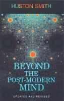 Beyond the post-modern mind /