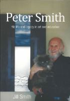 Peter Smith : his life and legacy in art and education /