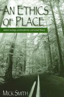 An ethics of place : radical ecology, postmodernity, and social theory /