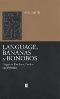 Language, bananas and bonobos : linguistic problems, puzzles and polemics /