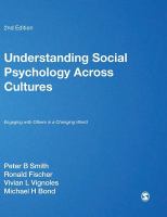 Understanding social psychology across cultures : engaging with others in a changing world /