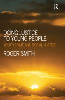 Doing justice to young people : youth crime and social justice /