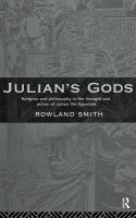 Julian's gods : religion and philosophy in the thought and action of Julian the Apostate /
