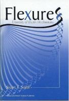 Flexures : elements of elastic mechanisms /