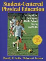 Student-centered physical education : strategies for developing middle school fitness and skills /