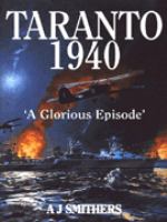 Taranto 1940 : 'a glorious episode' /