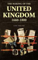 The making of the United Kingdom, 1660-1800 : state, religion and identity in Britain and Ireland /