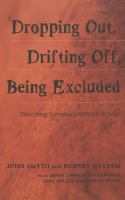 "Dropping out," drifting off, being excluded : becoming somebody without school /