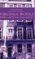 Virginia Woolf : public and private negotiations /