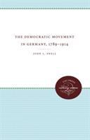 The democratic movement in Germany, 1789-1914 /