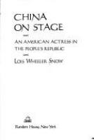 China on stage : an American actress in the People's Republic.