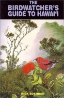 The birdwatcher's guide to Hawaiʻi /