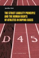 The strict liability principle and the human rights of athletes in doping cases /