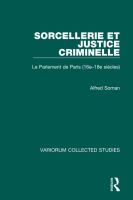 Sorcellerie et justice criminelle : le Parlement de Paris, 16e-18e siecles /
