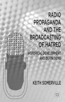 Radio propaganda and the broadcasting of hatred : historical development and definitions /