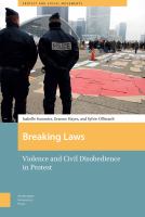 Breaking laws : violence and civil disobedience in protest /