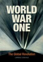 World War I : the global revolution /