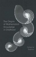 The origins of mathematical knowledge in childhood /