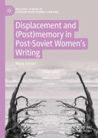 Displacement and (post)memory in contemporary Russian women's writing /