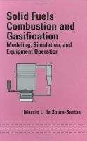 Solid fuels combustion and gasification : modeling, simulation, and equipment operation /