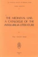 The mediaeval liar : a catalogue of the insolubilia-literature /