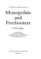 Monopolists and freebooters /