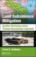 Land subsidence mitigation : aquifer recharge using treated wastewater injection /