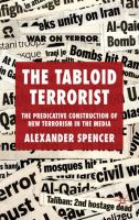 The tabloid terrorist : the predicative construction of new terrorism in the media /