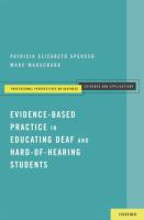 Evidence-based practice in educating deaf and hard-of-hearing students /