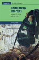 Posthumous interests : legal and ethical perspectives /