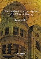 New Zealand Court of Appeal, 1958-1996 : a history /