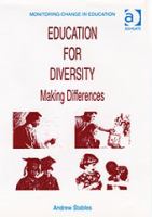 Education for diversity : making differences / Andrew Stables.