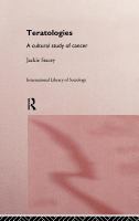 Teratologies : a cultural study of cancer /