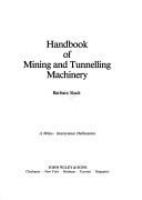 Handbook of mining and tunnelling machinery /