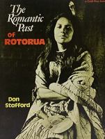 The romantic past of Rotorua /