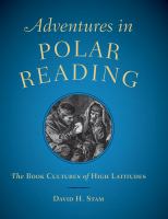 Adventures in polar reading : the book cultures of high latitudes /
