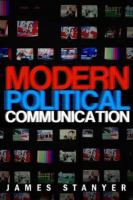 Modern political communication : mediated in uncertain times/