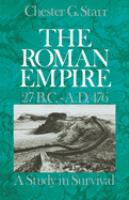 The Roman Empire, 27 B.C.-A.D. 476 : a study in survival /