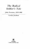 The radical soldier's tale : John Pearman, 1819-1908 /