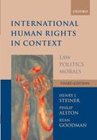 International human rights in context : law, politics, morals : text and materials / Henry J. Steiner, Philip Alston, Ryan Goodman.