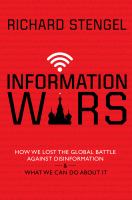 Information wars : how we lost the global battle against disinformation and what we can do about it /