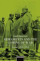 Armaments and the coming of war : Europe, 1904-1914 /
