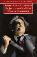 The strange case of Dr. Jekyll and Mr. Hyde ; and, Weir of Hermiston /