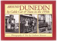 Around Dunedin by cable car & tram in the 1950s /
