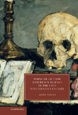 Popular fiction and brain science in the late nineteenth century /