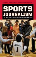 Sports journalism : an introduction to reporting and writing /