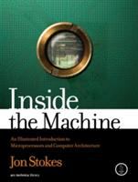 Inside the machine : an illustrated introduction to microprocessors and computer architecture /