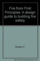 Fire from first principles : a design guide to building fire safety /