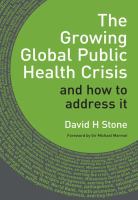 The growing global public health crisis and how to address it /